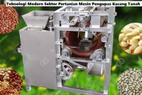 Teknologi Modern Sektor Pertanian Mesin Pengupas Kacang Tanah